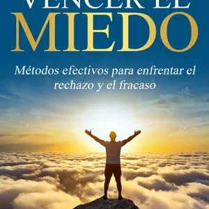 Imagen de portada para Ebook Como vencer el miedo: Métodos efectivos para enfrentar el rechazo y el fracaso