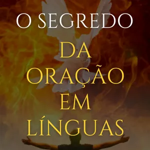 Imagem de capa para o Ebook O Segredo da Oração em Línguas