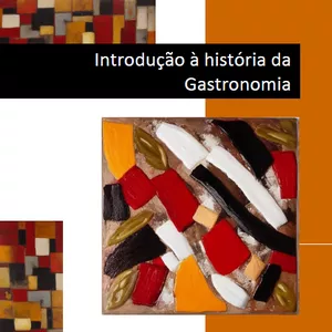 Imagem de capa para o Ebook Introdução à história da Gastronomia