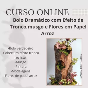 Curso Curso Online: Bolos Dramáticos com Efeito de Tronco,musgo e Flores em Papel Arroz
