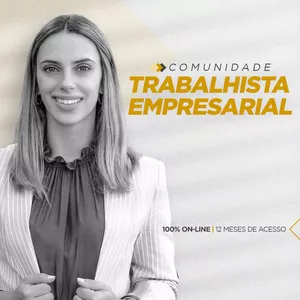 Imagem de capa para o Curso online COMUNIDADE TRABALHISTA EMPRESARIAL (2021)