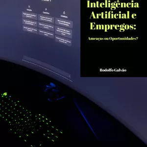 Imagem de capa para o Ebook Inteligência artificial e Empregos: Ameaças ou Oportunidades?