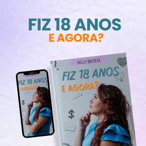 Imagem de capa para o Ebook E-book: Fiz 18 anos, e agora?
