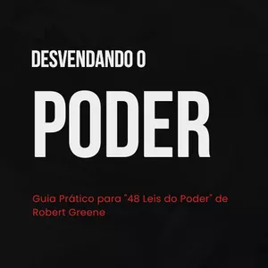 Imagem de capa para o Ebook Desvendando o Poder: Um Guia para as 48 Leis do Poder