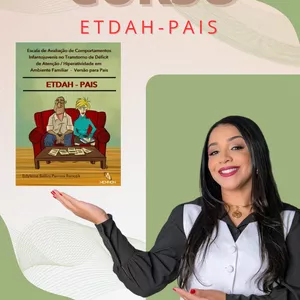 Imagem de capa para o Curso online ETDAH-PAIS escala de avaliação de comportamentos do transtorno de Déficit de Atenção e hiperatividade