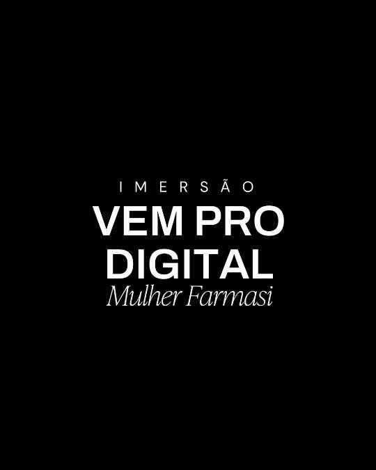 Imagem do curso IMERSÃO VEM PRO DIGITAL | MULHER FARMASI