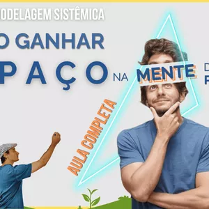 Imagem de capa para o Curso online Como ganhar espaço na mente das pessoas - Aula Completa