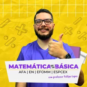 Imagem de capa para o Curso online Matemática Não Tão Básica para AFA EN EFOMM EsPCEx