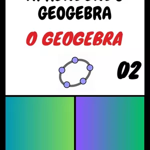 Imagem de capa para o Ebook Aprendendo Geogebra: PROPRIEDADE DE FIGURAS GEOMÉTRICAS PLANAS 