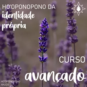 Imagem de Curso Avançado de Ho'oponopono da Identidade Própria criado por HO'OPONOPONO ANJOS na hotmart