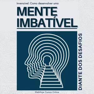 Imagem de capa para o Ebook Invencível: Como Desenvolver Uma Mente Imbatível Diante Dos Desafios