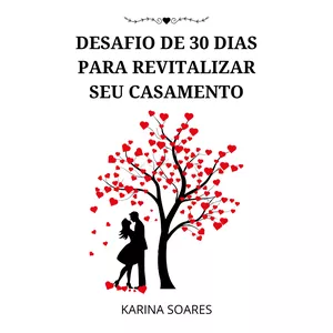 Imagem de capa para o Ebook DESAFIO DE COMO REVITALIZAR SEU CASAMENTO EM 30 DIAS
