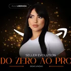 SELLER EVOLUTION: DO ZERO AO PRO