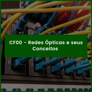 Imagem de capa para o Curso online CF00 - Redes ópticas e seus Conceitos