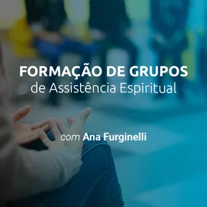 Imagem de capa para o Curso online Formação de Grupos de Assistência Espiritual