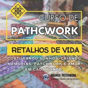Imagem de capa para o Curso online Retalhos de Vida em Patchwork