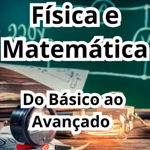 Imagem de capa para o Curso online Física e Matemática do Básico ao avançado 