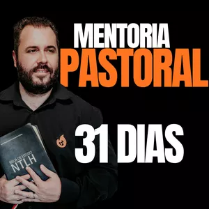 Curso Mentoria Pastoral - 31 Dias 