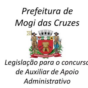 Imagem de capa para o Ebook Legislação para Auxiliar de Apoio Administrativo - Concurso de Mogi das Cruzes