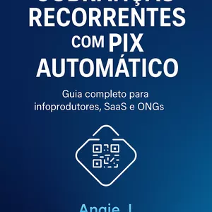 Imagem de capa para o Ebook Cobranças Recorrentes Descomplicadas com Pix Automático