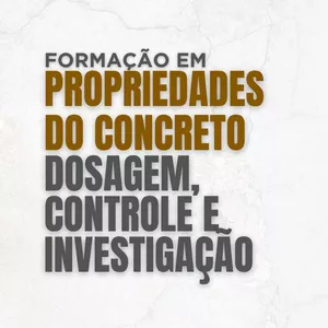 Propriedades do Concreto: Dosagem, Controle e Investigação 