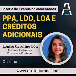 Imagem de capa para o Curso online Videoaula com Bateria de Exercícios comentados PPA, LDO, LOA E CRÉDITOS ADICIONAIS