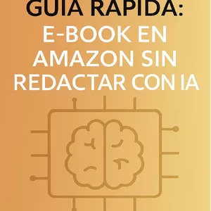 Imagen de portada para Ebook Guía rápida: e-Book en Amazon sin redactar con IA