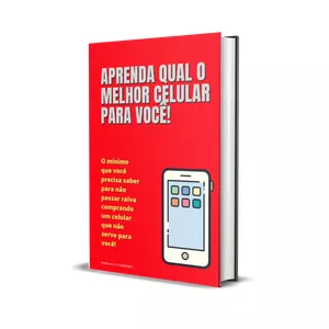 Aprenda qual o melhor celular para você! E-book