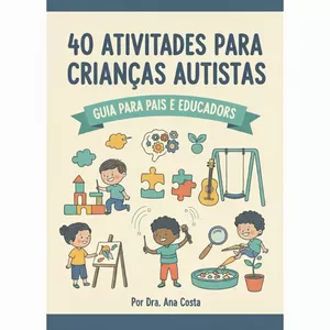 Imagem de capa para o Ebook 40 Atividades para criancas autistas - guia para pais e educadores