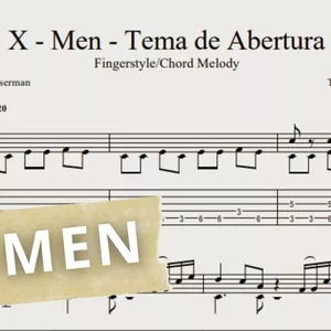 Imagem de capa para o Ebook X Men (Tema de abertura): Transcrição p/ Violão Solo c/ Tablatura + Partitura + Cifra.