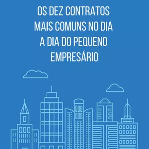Imagem de capa para o Ebook Os dez contratos mais comuns no dia a dia do pequeno empresário