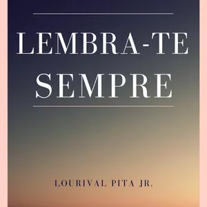 Imagem de capa para o Ebook LEMBRA-TE SEMPRE