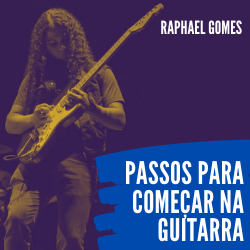 Imagem de Passos para começar na Guitarra criado por Raphael Gomes na hotmart