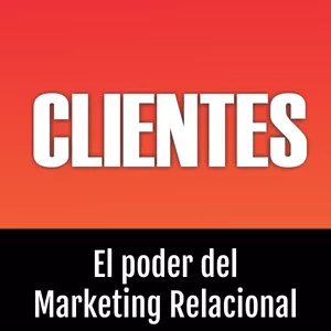 Imagen de portada para Ebook Clientes: Transforma tu empresa con el poder del Marketing Relacional