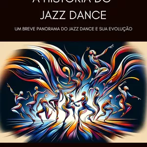 Imagem de capa para o Ebook A Historia do Jazz Dance 