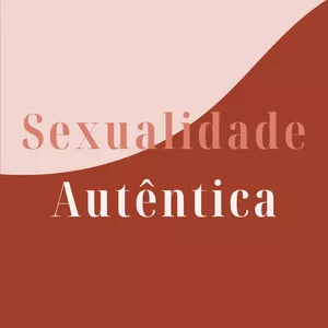 Imagem de capa para o Curso online Sexualidade Autêntica