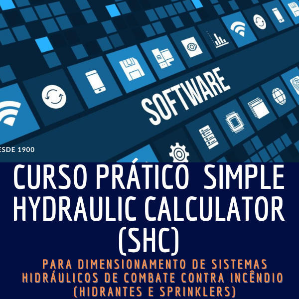 Imagem de Curso Prático do Software Simple Hydraulic Calculator-  Dimensionamento de Sistemas Hidráulicos de Combate contra Incêndio (Hidrantes e Sprinklers) DE 14 Á 18 DE DEZEMBRO DE 2020 - DAS 19:00 ÀS 22:00 HORAS criado por Satyro Projetos e Soluções Empresariais Ltda na hotmart