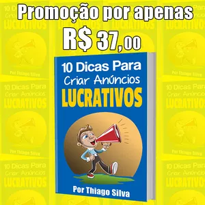 Imagem de capa para o Ebook 10 DICAS PARA CRIAR ANÚNCIOS LUCRATIVOS