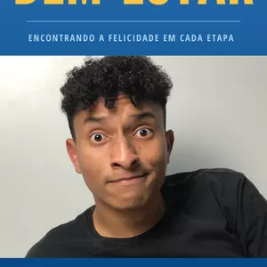 Imagem de capa para o Ebook A TRILHA DO BEM-ESTAR: ENCONTRANDO A FELICIDADE EM CADA ETAPA