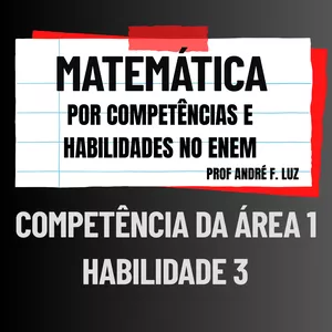 Imagem de capa para o Ebook MATEMÁTICA POR COMPETÊNCIAS E HABILIDADES - Competência de área 1 – Construir significados para os números naturais, inteiros, racionais e reais. H3 -Resolver situação-problema envolvendo conhecimentos numéricos. 