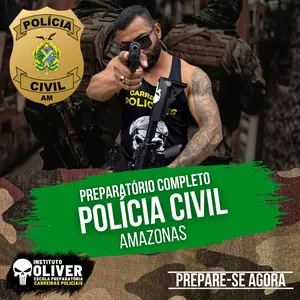 👮‍♂️Preparatório Completo POLÍCIA CIVIL do Amazonas 👮‍♂️ PCAM - Instituto Óliver 