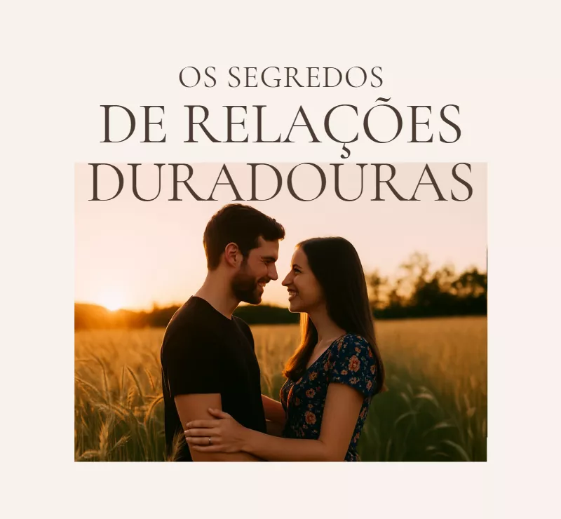 Os Segredos de Relações Duradouras (Volume I)