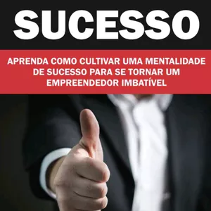 Imagem de capa para o Ebook A mentalidade que precisa para alcançar o sucesso