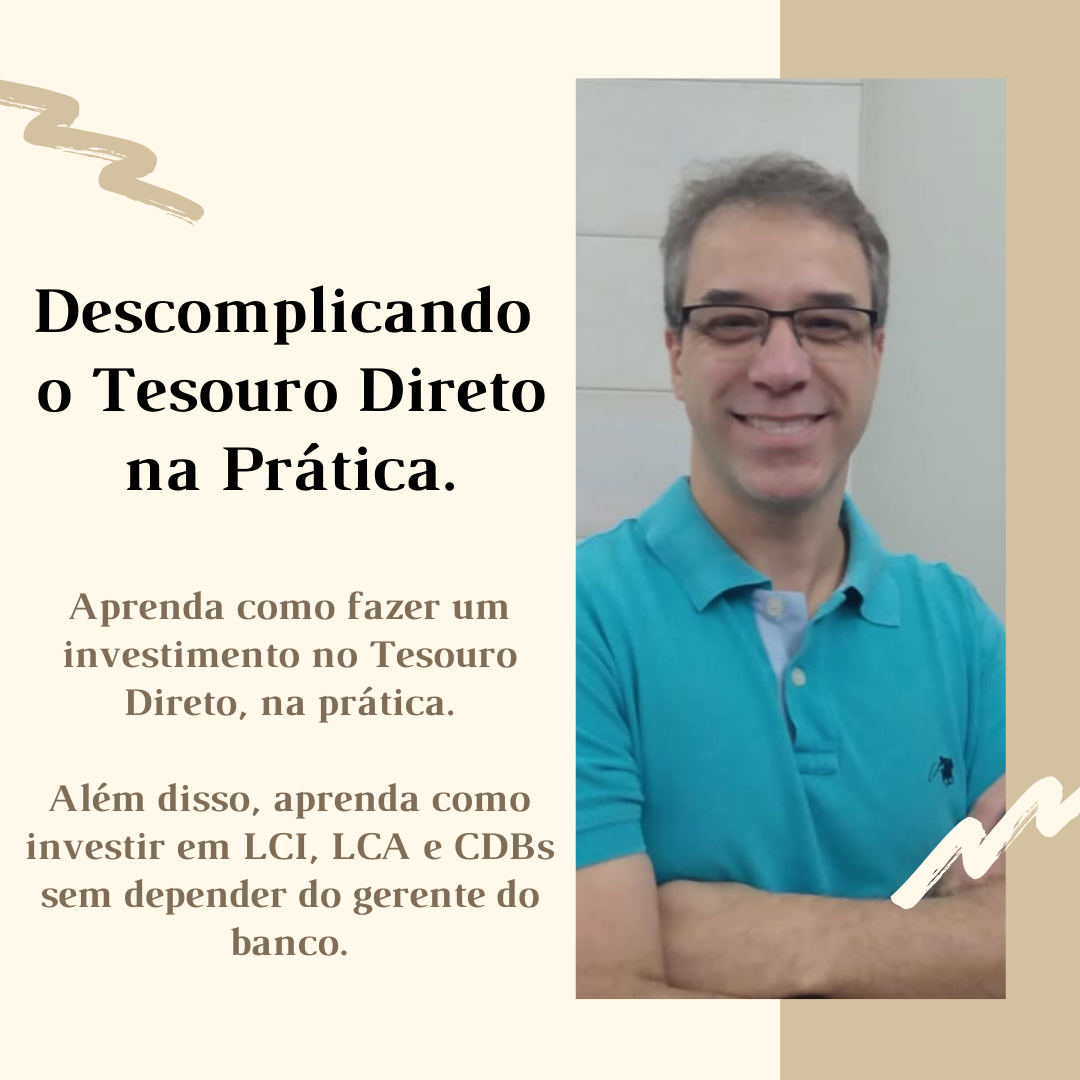 Descomplicando o Tesouro Direto na Prática
