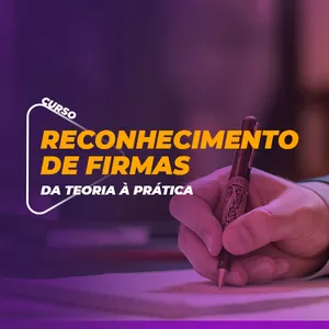Imagem de capa para o Curso online Reconhecimento de Firmas - Da Teoria à Prática