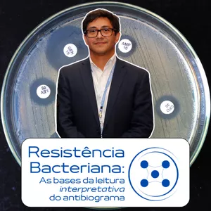 Imagem de capa para o Curso online Resistência bacteriana: As bases da leitura interpretativa do antibiograma