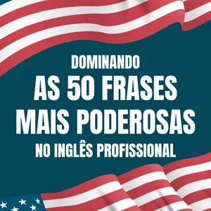 Imagem de capa para o Curso online Dominando As 50 Frases Mais Poderosas do Inglês Profissional