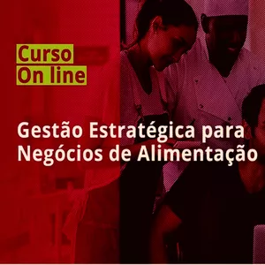 Imagem do curso Curso de Gestão Estratégica para Negócios de Alimentação