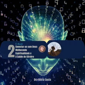 Imagem de capa para o Ebook Conectar-se com Deus: Melhorando Espiritualidade e  A Saúde do Cérebro