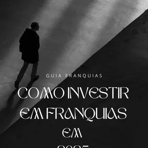 Imagem de capa para o Ebook Como investir com assertividades em franquias em 2025